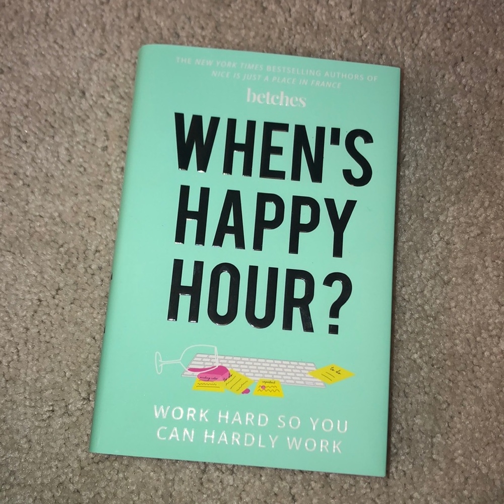 BETCHES When’s Happy Hour Book
